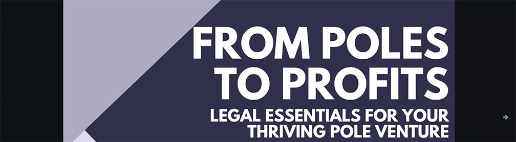 Text: From Poles to Profits, legal essentials for your thriving pole venture.