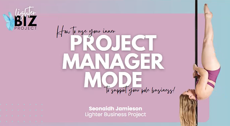 The Lighter Biz Project Logo. Text: How To Use Your Inner Project Manager Mode To Support Your Pole Business! With Seonaidh Jamieson