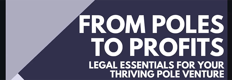 Text: From Poles To Profits, Legal Essentials For Your Thriving Pole Venture.