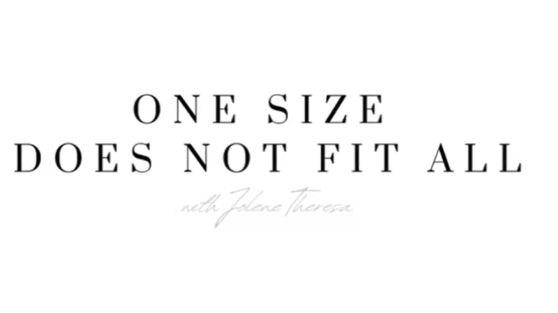 Text says "One Size Does Not Fit All" with Jolene Theresa